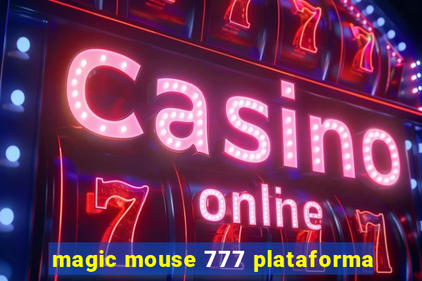 magic mouse 777 plataforma